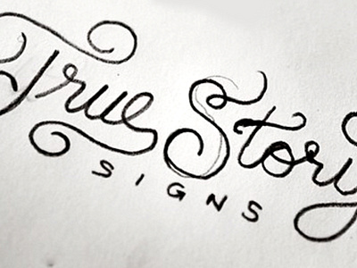 True Story hand lettered lettering signs sketch type