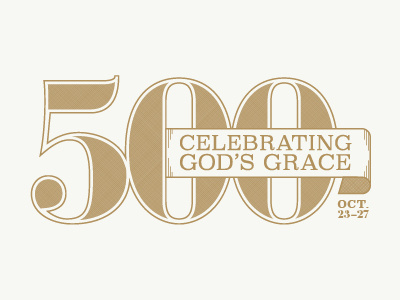 Celebrating Gods Grace - 500 years of the reformation 500 anniversary celebrate church