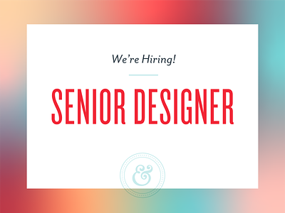 We're Hiring! apply now design cool things eat cupcakes hiring job senior designer