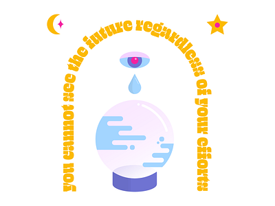 Can't See the Future celestial crystal ball future graphic design illustration moons pastels soothsayer stars vector illustration