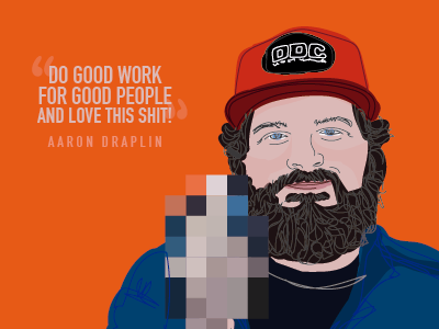 Aaron Draplin Quote aaron draplin beard ddc freelance love orange quote