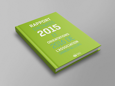 Rapport d'activités 2015 de l'association Grandir Ailleurs (01) book charity editorial editorial design fédération grandir à... grandir ailleurs graphic design trip visual design