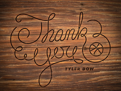 Thank You Tyler dribbble thank you tyler dow woohoo yeah