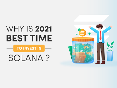 Why 2021 is the best time to Invest in Solana? branding cryptocurrency graphic design solana image