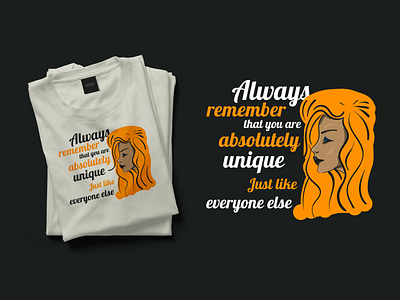 Unique woman apparel motive apparel apparel design apparel graphics design designer graphic graphic design qoute t shirt design t shirt illustration t shirts tshirt typography unique woman women