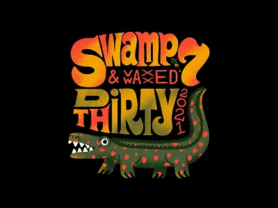 Swamp Seven: Vaxed & Waxed alligator gator illustration procreate swamp typography