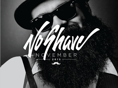 No Shave November 2013 2013 beard black no november poster script shave white