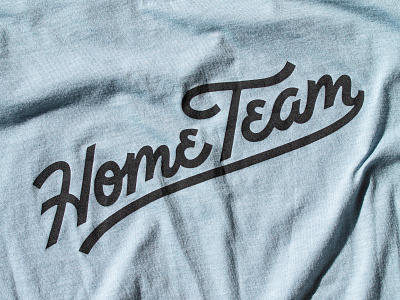 Home Team Script T-Shirt collaboration hand lettering home home team ligature script script lettering team tee texture tshirt type typogaphy