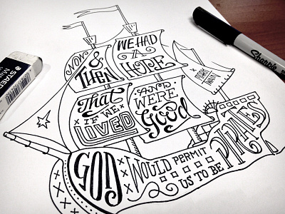 Now & Then We Had a Hope... black line pen pirates ship type typography white
