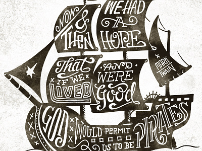 God would Permit us to be Pirates black line pen pirates ship type typography white