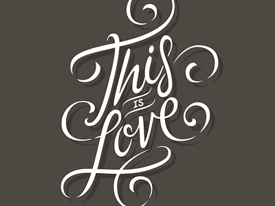 This Is Love brown brush love pen script this type typography white