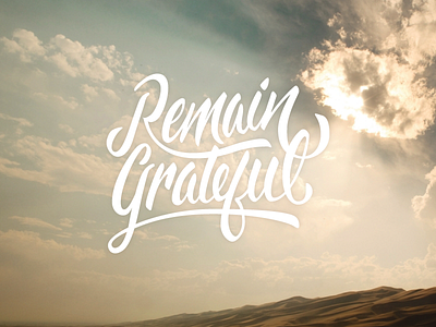 Remain Grateful
