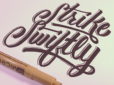 Strike Swiftly Sketch micron pen script sketch strike swiftly type typography