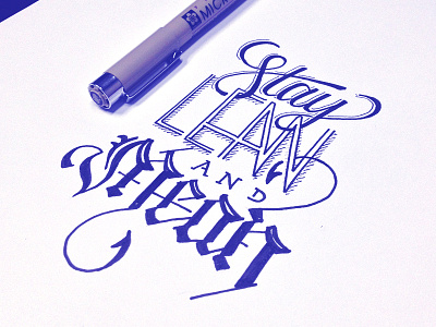 Stay Lean and Mean Sketch black blackletter lean mean pen script sketch stay type typography white