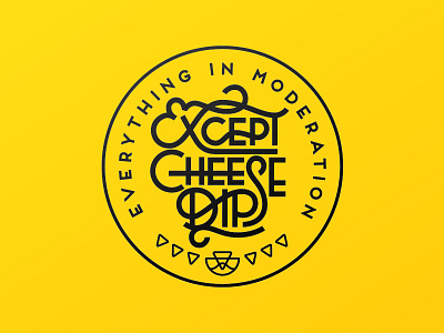 Except Cheese Dip! black cheese chips dip ligatures moderation type typography yellow