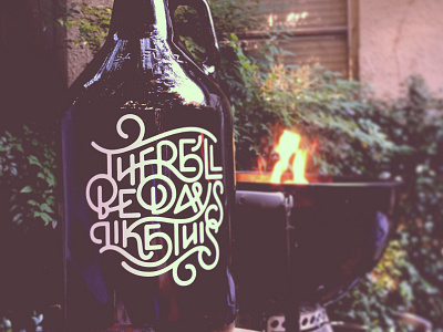 Days Like This Growler beer days doodle growler ligatures line lyric quote script type typography