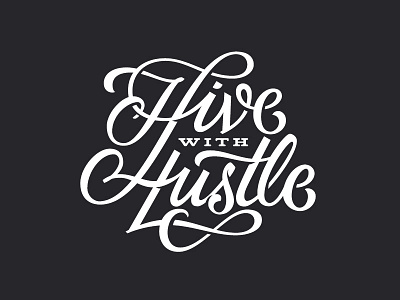 Final Hive with Hustle Logotype brush pen hive hustle ligatures mural quote script type typography white