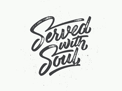 Served With Soul brush pen hand lettering lettering script served soul texture type with