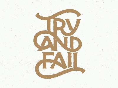 Try and Fail f fail ligatures serif t texture try type typography