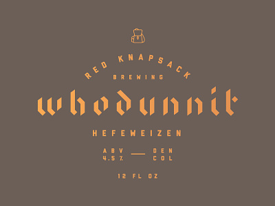 Whodunnit Hefeweizen beer black letter calligraphy stencil type who whodunnit
