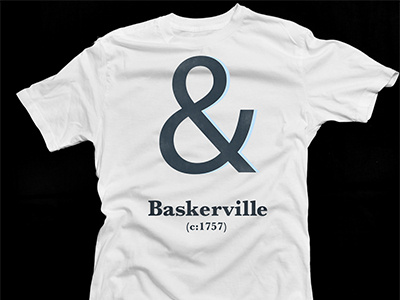 Know Your type: Baskerville baskerville tshirt type