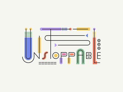 Unstoppable abstract aesthetic authentic creative art creative design digital art graphic graphic design inspirational lettering message motivational poster quote slogan t shirt design typographic unstoppable vector art wall graphic