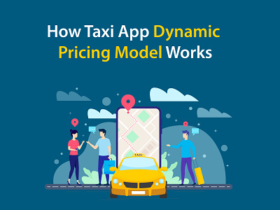 How Taxi App Dynamic Pricing Model Works mobile app development taxi app taxi app development company uber clone