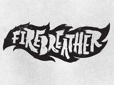 Firebreather crossfit firebreather handlettering tshirt type