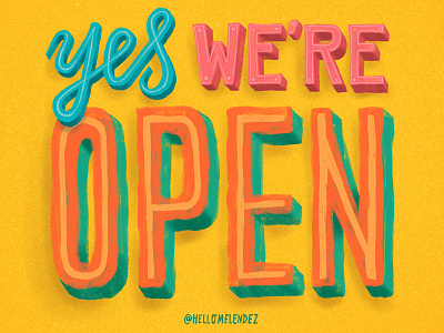 Yes We're Open handlettering handmade illustration lettering open sign type typography yes