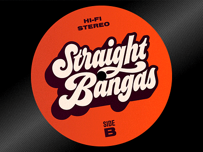 Straight Bangas 70s heavy label lettering. type record retro script thick typography vinyl