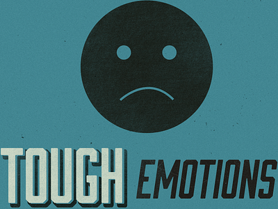 tough emotions 1 church emotions sad series