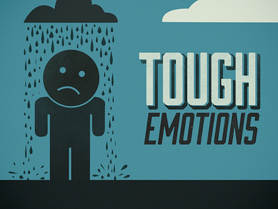 tough emotions 2 church emotions sad series