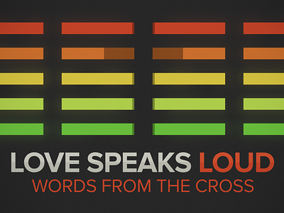 love speaks loud church cross easter jesus loud love meter