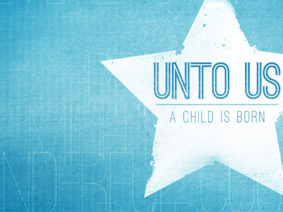 Unto Us christmas church jesus star winter