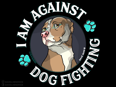 I AM AGAINST | DOG FIGHTING