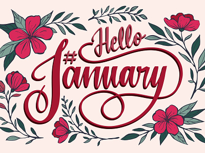 "hello January" Lettering background creative design flat floral flores flowers handdrawn illustration leaves lettering minimal natural roses template