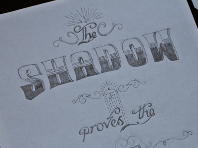 Shadow proves the sunshine Sketch top lettering lyrics quote sketch type typography