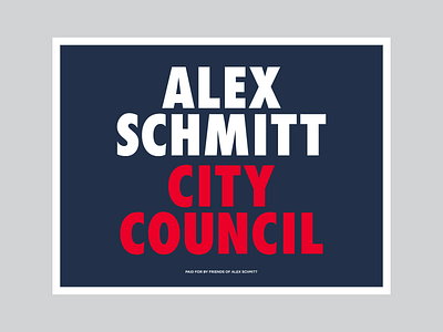Alex Schmitt yard sign #1 branding political campaign sign design