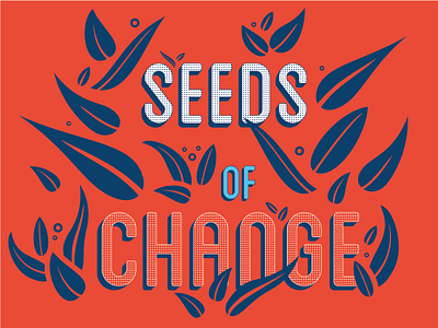Seeds Of Change blue change flower leaf leaves modern poster red retro seed typography
