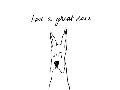 Have a great dane animals big dog design dog great dane great day illustration puppy
