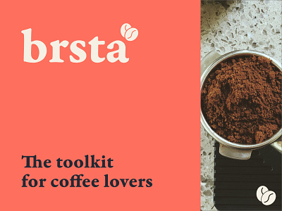 Brsta - The toolkit for coffee lovers branding design logo ui ux