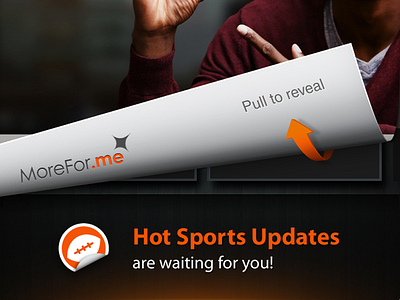 Pull to reveal! More for.me * arrow corner flip hot icon logo pull reveal soccer sports updates videos