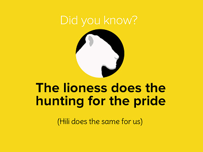 The lioness does the hunting for the pride :D