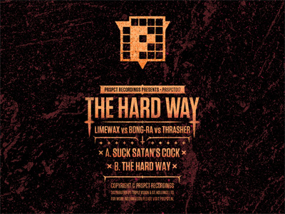 The Hard Way - 12" sleeve design (back) 12 bong ra drum bass hardcore limewax music prspct prspct recordings sleeve thrasher vinyl
