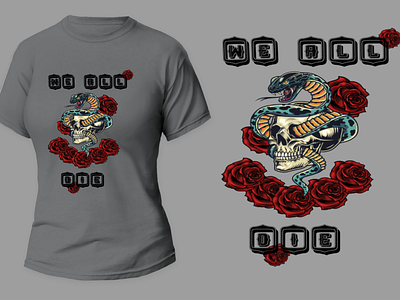 We All Will Die 50s death design die flower illustration logo old school old times retro rock and roll rockabilly rose sneake strong woman t shirt tee tshirtdesigner vintage wild