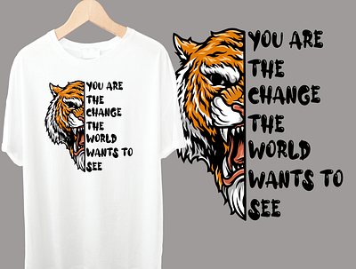 You are the change the world wants to see angry animal animal lovers cat change change the world illustration lion message positivity strong t shirt tee tiger tigers tshirt tshirt design wild wild animal world