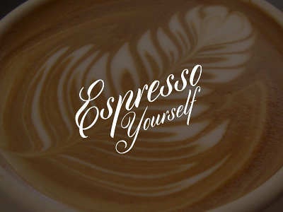 Espresso Yourself coffee cyllburn espresso latte quotable