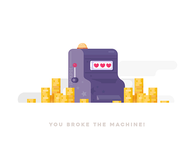 You Broke The Machine gamble machine money solid vector win