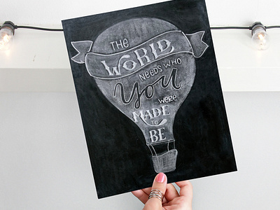 The World Needs Who You Were Made To Be | Chalk Illustration