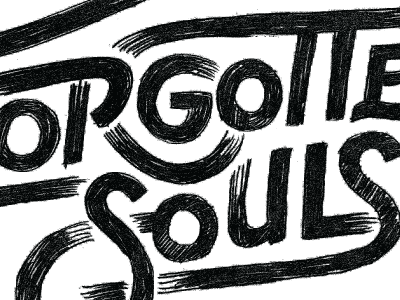 Forgotten Souls hand lettering lettering pencil sketch wip